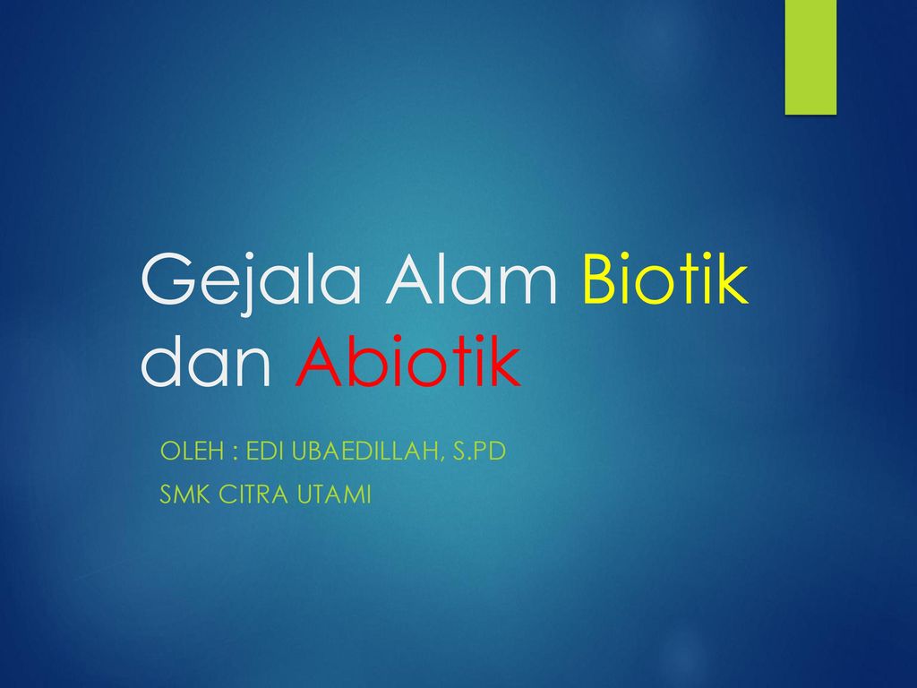 ppt gejala alam biotik dan abiotik